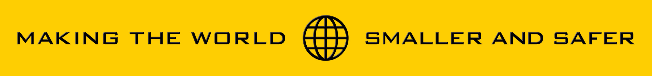Website Graphic - Making The World Smaller and Safer Yellow Background - 1920 x 225 v1 Making the World Smaller and Safer
