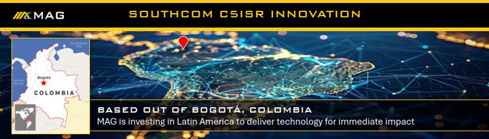 gaeg | MAG Aerospace Banner about MAGs Southcom CSIR Innovation map of Colombia with Bogotá marked Latin America network imagery and a caption about investing in the region for immediate tech impact